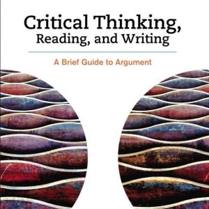 critical thinking reading and writing a brief guide to argument 10th edition (pdf) free