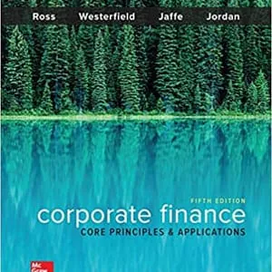 CORPORATE FINANCE: CORE PRINCIPLES AND APPLICATIONS (Mcgraw-hill Education Series in Finance, Insurance, and Real Estate) (5th Edition) - eBook