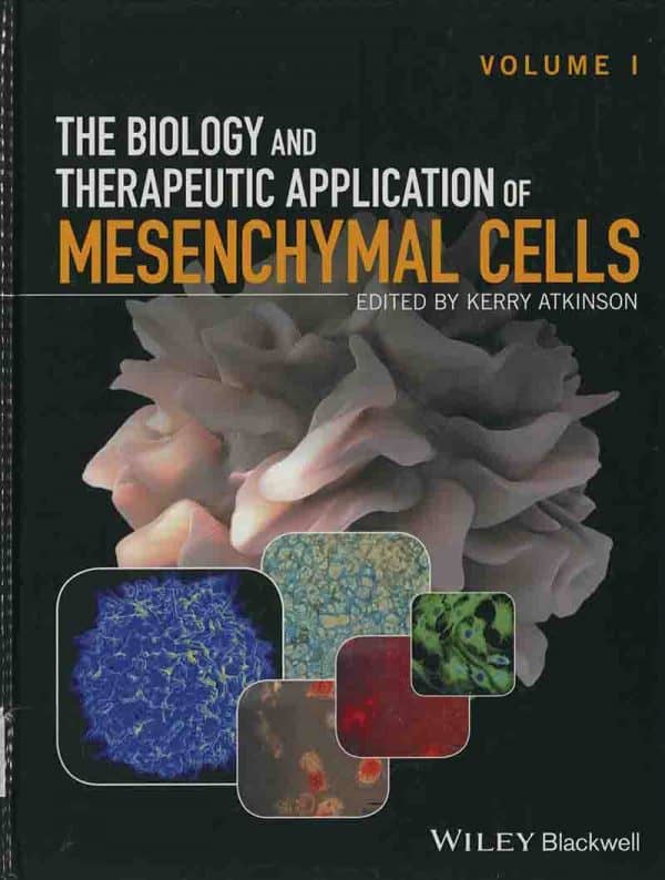 The Biology and Therapeutic Application of Mesenchymal Cells Vol 1