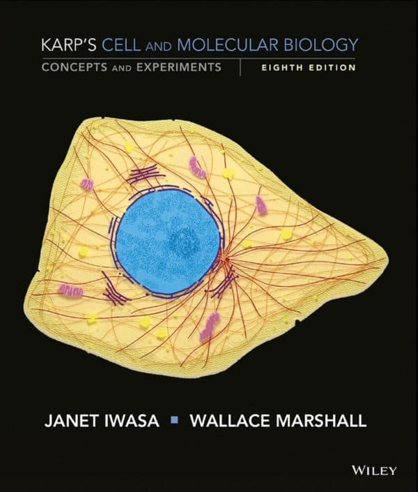 Karps Cell and Molecular Biology Concepts and Experiments 8th Edition PDF