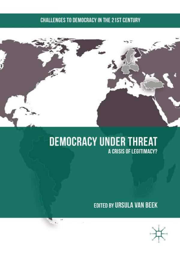 Democracy under Threat A Crisis of Legitimacy pdf