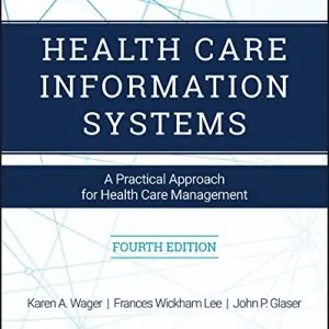 Health Care Information Systems: A Practical Approach for Health Care Management (4th Edition) - eBook