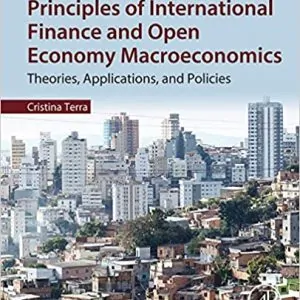 Principles of International Finance and Open Economy Macroeconomics: Theories, Applications, and Policies - eBook