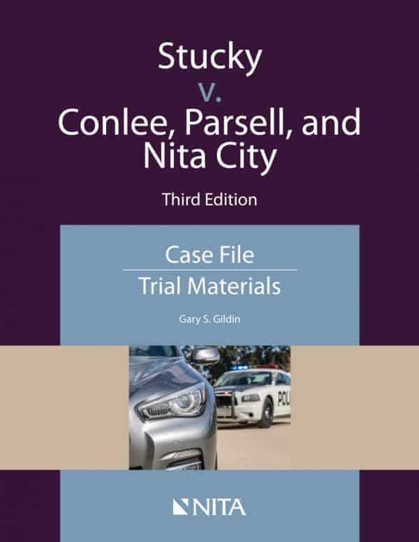 Stucky v. Conlee, Parsell, and Nita City: Case File, Trial Materials (3rd Edition ) - eBook