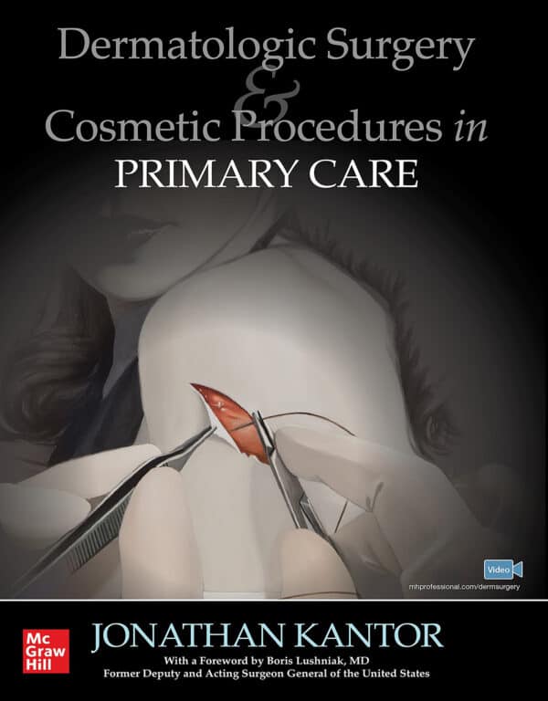 Dermatologic Surgery and Cosmetic Procedures in Primary Care Practice - eBook
