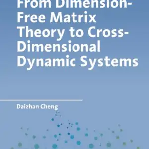 From Dimension-Free Matrix Theory to Cross-Dimensional Dynamic Systems - eBook