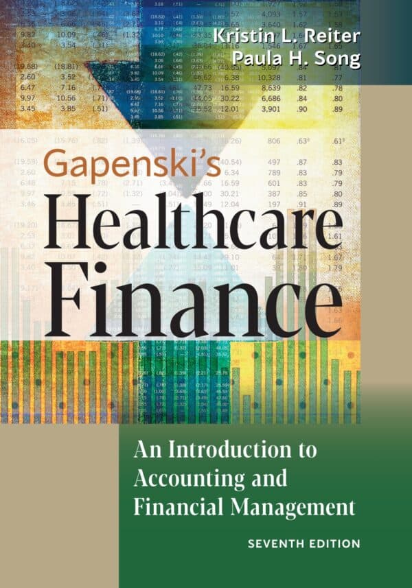 Gapenski's Healthcare Finance: An Introduction to Accounting and Financial Management (7th Edition) - eBook