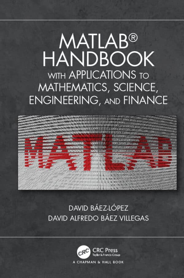 MATLAB Handbook with Applications to Mathematics, Science, Engineering and Finance - eBook