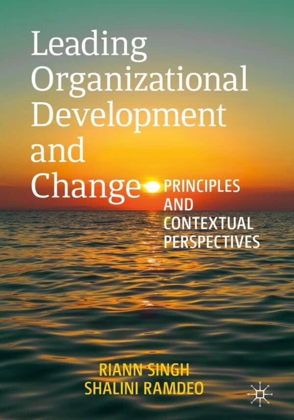 Leading Organizational Development and Change: Principles and Contextual Perspectives - eBook