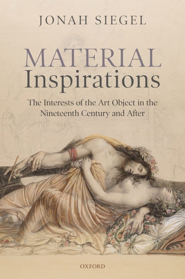 Material Inspirations: The Interests of the Art Object in the Nineteenth Century and After - eBook