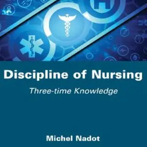 Discipline of Nursing: Three-time Knowledge - eBook