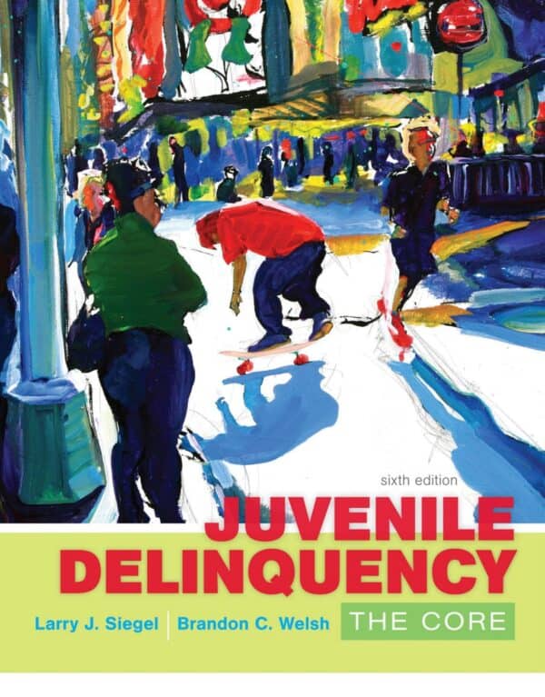Juvenile Delinquency: The Core (6th Edition) - eBook