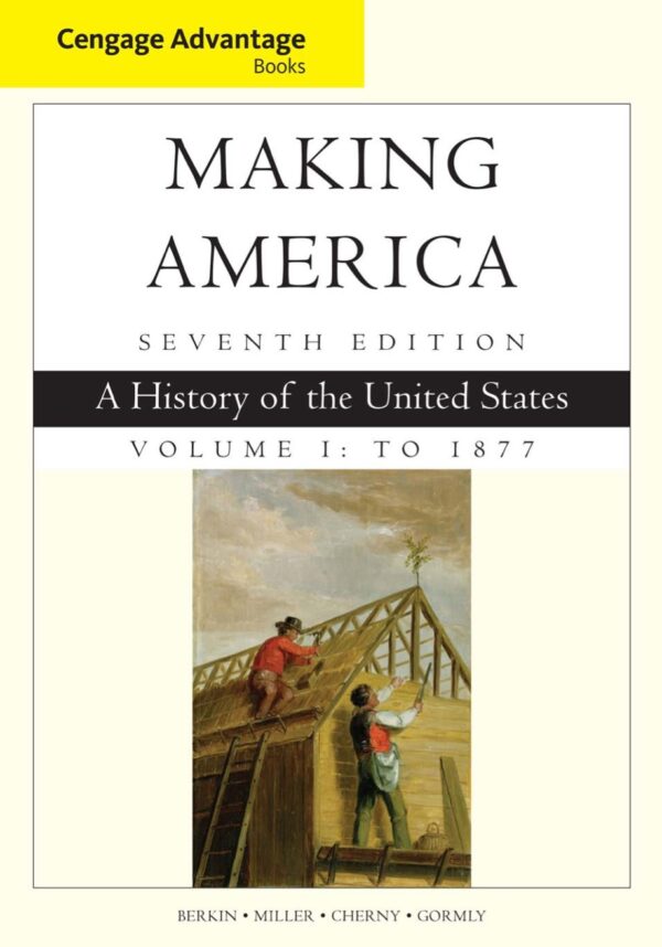 Making America, Volume 1 To 1877: A History of the United States (7th Edition) - eBook