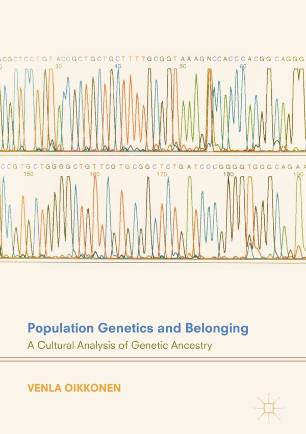 Population Genetics and Belonging: A Cultural Analysis of Genetic Ancestry - eBook