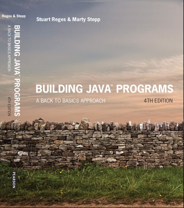 Building Java Programs: A Back to Basics Approach (4th Edition) - eBook