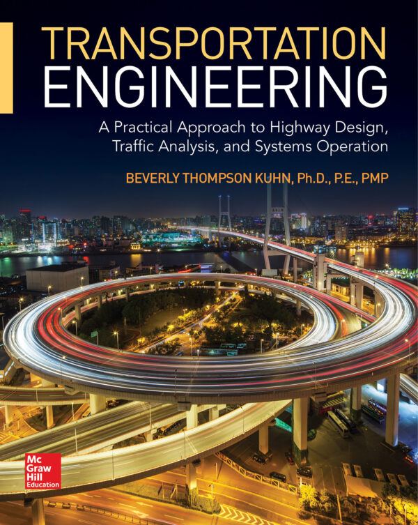 Transportation Engineering: A Practical Approach to Highway Design, Traffic Analysis and Systems Operation - eBook