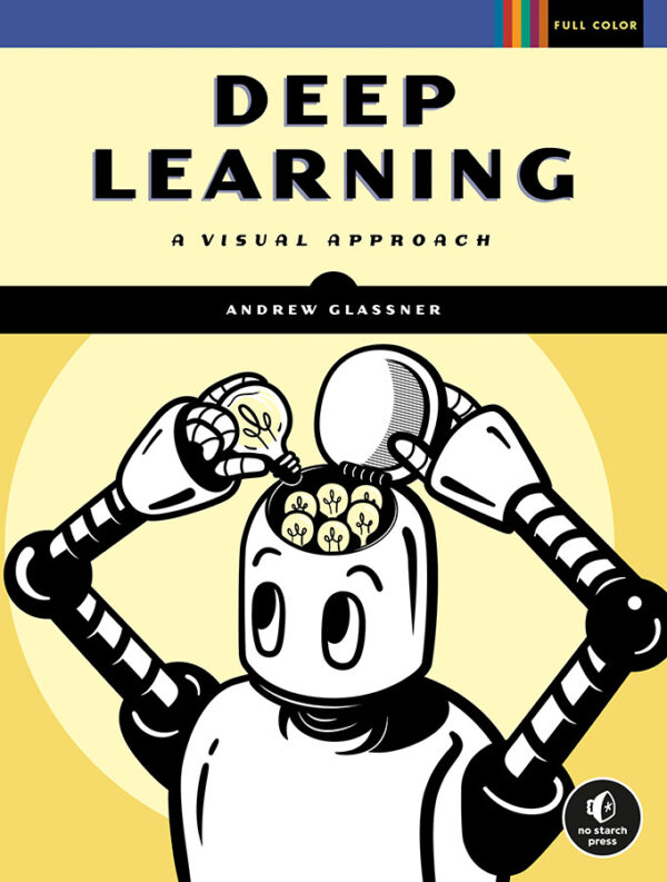 Deep Learning: A Visual Approach - eBook