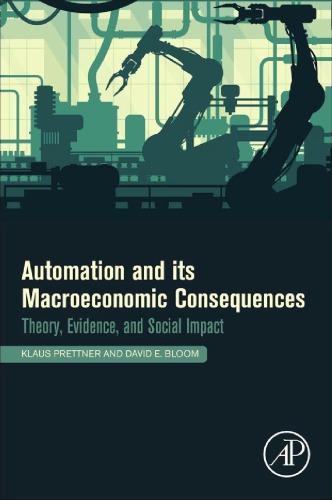 Automation And Its Macroeconomic Consequences Theory Evidence And Social Impacts – PDF ebook