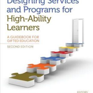 Designing Services And Programs For High Ability Learners A Guidebook For Gifted Education 2Nd Edition – PDF ebook
