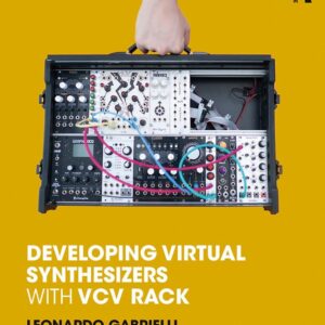Developing Virtual Synthesizers With Vcv Rack – PDF ebook