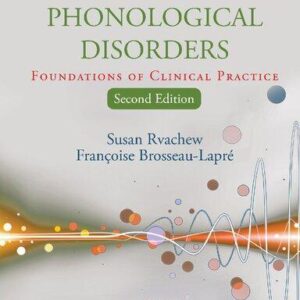 Developmental Phonological Disorders Foundations Of Clinical Practice 2Nd Edition – PDF ebook