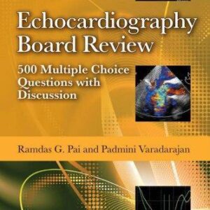 Echocardiography Board Review 500 Multiple Choice Questions With Discussion – PDF ebook