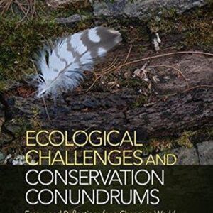 Ecological Challenges And Conservation Conundrums Essays And Reflections For A Changing World – PDF ebook