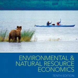 Environmental Natural Resource Economics 10Th Edition – PDF ebook