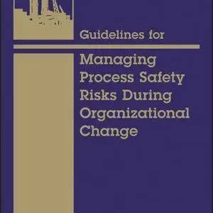 Guidelines For Managing Process Safety Risks During Organizational Change – PDF ebook