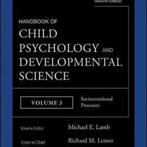 Handbook Of Child Psychology And Developmental Science Vol 3 Socioemotional Processes – PDF ebook