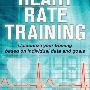 Heart Rate Training Customize Your Training Based On Individual Data And Goals 2Nd Edition – PDF ebook