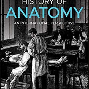 History Of Anatomy An International Perspective – PDF ebook