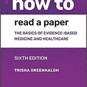 How to Read a Paper: The Basics of Evidence-based Medicine and Healthcare 6th Edition – PDF ebook