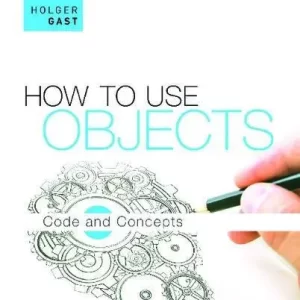 How To Use Objects Code And Concepts – PDF ebook