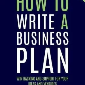 How To Write A Business Plan Win Backing And Support For Your Ideas And Ventures 6Th Edition – PDF ebook