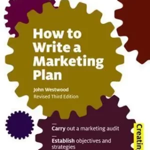 How To Write A Marketing Plan Define Your Strategy Plan Effectively And Reach Your Marketing Goals 3Rd Edition – PDF ebook