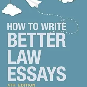 How To Write Better Law Essays Tools Techniques For Success In Exams Assignments 4Th Edition – PDF ebook