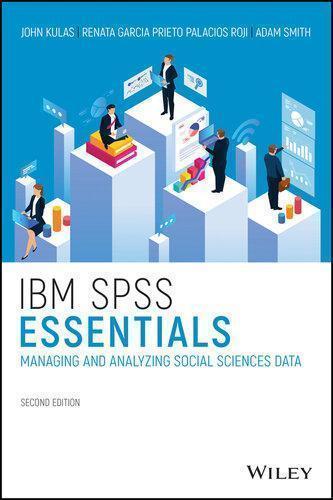 Ibm Spss Essentials Managing And Analyzing Social Sciences Data 2Nd Edition – PDF ebook