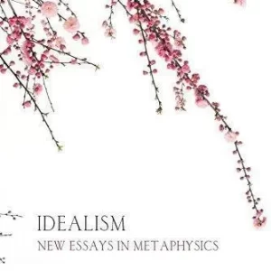 Idealism New Essays In Metaphysics – PDF ebook