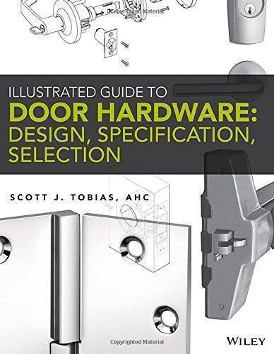 Illustrated Guide To Door Hardware Design Specification Selection – PDF ebook