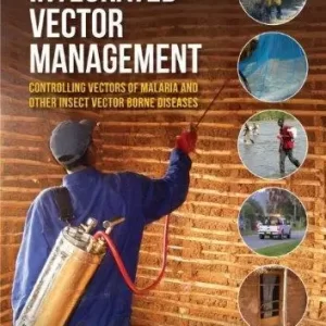 Integrated Vector Management Controlling Vectors Of Malaria And Other Insect Vector Borne Diseases – PDF ebook