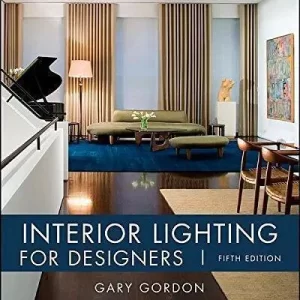 Interior Lighting For Designers 5Th Edition – PDF ebook