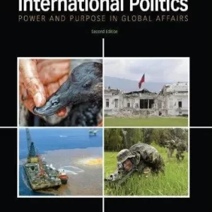 International Politics Power And Purpose In Global Affairs 2Nd Edition – PDF ebook