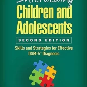Interviewing Children And Adolescents Second Skills And Strategies For Effective Dsm 5 Diagnosis 2Nd Edition – PDF ebook