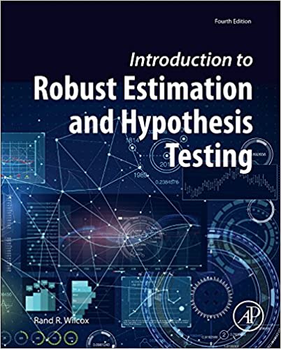 Introduction To Robust Estimation And Hypothesis Testing Statistical Modeling And Decision Science 4Th Edition – PDF ebook