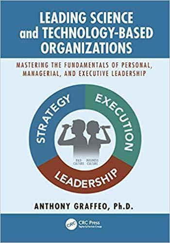 Leading Science And Technology Based Organizations Mastering The Fundamentals Of Personal Managerial And Executive Leadership – PDF ebook