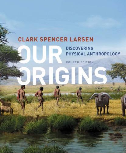 Our Origins Discovering Physical Anthropology 4Th Edition – PDF ebook