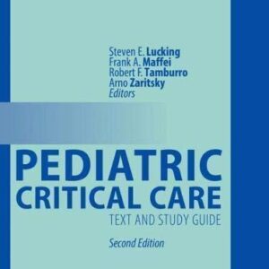 Pediatric Critical Care Text And Study Guide 2Nd Edition – PDF ebook
