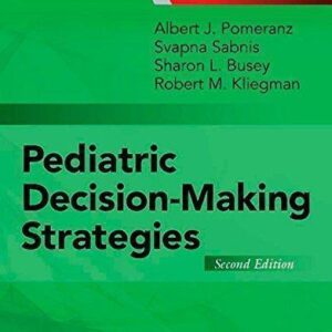 Pediatric Decision Making Strategies 2Nd Edition – PDF ebook