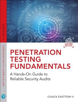 Penetration Testing Fundamentals A Hands On Guide To Reliable Security Audits – PDF ebook